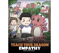 Steve Herman Teach Your Dragon Empathy (Tascabile)