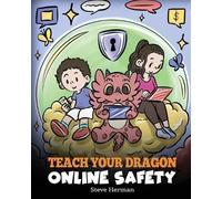 Steve Herman Teach Your Dragon Online Safety (Tascabile) My Dragon Books