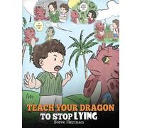 Steve Herman Teach Your Dragon to Stop Lying (Copertina rigida) My Dragon Books