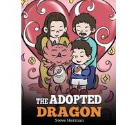 Steve Herman The Adopted Dragon (Copertina rigida) My Dragon Books