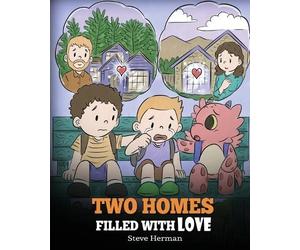 Steve Herman Two Homes Filled with Love (Tascabile) My Dragon Books