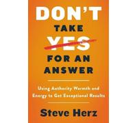 Steve Herz Don't Take Yes for an Answer (Copertina rigida)