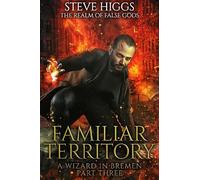 Steve Higgs Familiar Territory (Tascabile) Realm of False Gods
