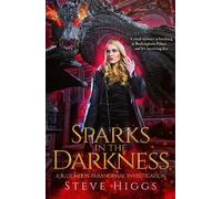 Steve Higgs Sparks in the Darkness - A Novella (Tascabile)