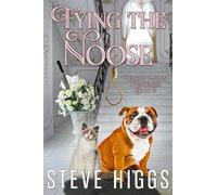 Steve Higgs Tying the Noose (Tascabile) Felicity Philips Investigates