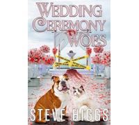 Steve Higgs Wedding Ceremony Woes (Tascabile) Felicity Philips Investigates