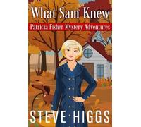 Steve Higgs What Sam Knew (Tascabile) Patricia Fisher Series 2