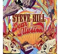 Steve Hill – Dear Illusion – Import USA – Universal Music Group