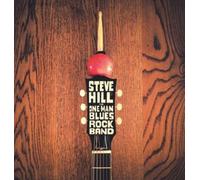 Steve Hill The One Man Blues Rock Band (CD) Album