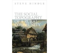 Steve Hindle The Social Topography of a Rural Community (Copertina rigida)