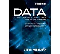 Steve Hoberman Data Modeling Master Class Training Manual (Tascabile)