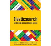 Steve Hoberman Rafid Re Elasticsearch Data Modeling and Schema Desi (Tascabile)