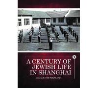 Steve Hochstadt A Century of Jewish Life in Shanghai (Copertina rigida)