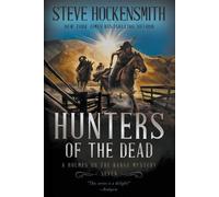 Steve Hockensmith Hockensmith Steve Hunters of the Dead (Tascabile)