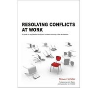 Steve Hodder Resolving Conflicts at Work (Tascabile)