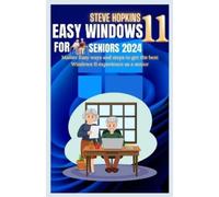 Steve Hopkins Easy windows 11 for seniors 2024 (Tascabile)