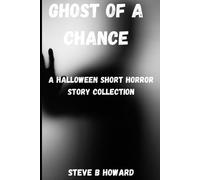 Steve Howard Ghost of a Chance (Tascabile)
