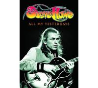 All My Yesterdays: The Autobiography of Steve Howe by Howe, Steve