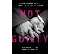 Steve Humphries Sue Elliott Not Guilty (Tascabile)