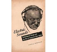 Steve J. Wurtzler Electric Sounds (Copertina rigida) Film and Culture Series