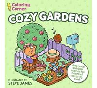 Steve James Coloring Corner: Cozy Gardens (Tascabile) Coloring Corner