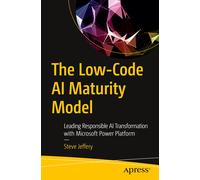 Steve Jeffery The Low-Code AI Maturity Model (Tascabile)