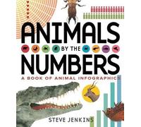 Steve Jenkins Animals by the Numbers: A Book of Infographics (Copertina rigida)