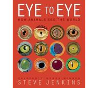 Steve Jenkins Eye to Eye: How Animals See the World (Copertina rigida)
