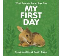 Steve Jenkins Robin Pa My First Day: What Animals Do On Day O (Copertina rigida)