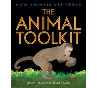 Steve Jenkins The Animal Toolkit: How Animals Use Tools (Copertina rigida)