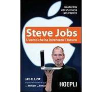 Steve Jobs. L'uomo che ha inventato il futuro