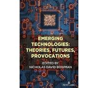 Steve Jones Emerging Technologies: Theories, Futures, Provocations (Tascabile)