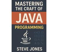 Steve Jones Mastering the Craft of JAVA Programming (Tascabile)