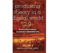Steve Jones Produsing Theory in a Digital World 2.0 (Copertina rigida)