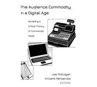 Steve Jones The Audience Commodity in a Digital Age (Copertina rigida)