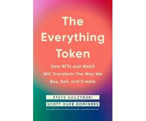 Steve Kaczynski Scott Duke Kominers The Everything Token (Tascabile)