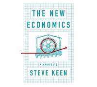 Steve Keen The New Economics (Tascabile)