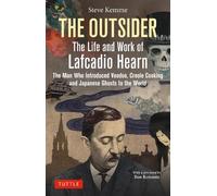 Steve Kemme The Outsider: The Life and Work of Lafcadio Hearn (Copertina rigida)