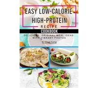 Steve Kemp Easy Low-Calorie High-Protein Recipe Cookbook (Tascabile)