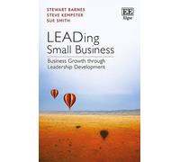 Steve Kempster Stewart Barnes Sue Smith LEADing Small Business (Tascabile)