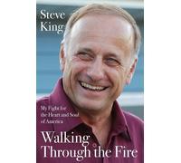 Steve King Walking Through the Fire (Copertina rigida)