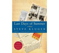 Steve Kluger Last Days Of Summer Updated Edition: A Novel (Tascabile)