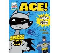 Steve Korte Ace (Copertina rigida) DC Super-Pets Origin Stories