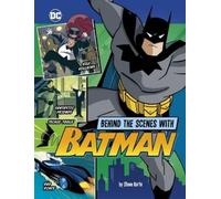 Steve Korté Behind the Scenes with Batman (Copertina rigida)