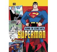 Steve Korté Behind the Scenes with Superman (Copertina rigida)