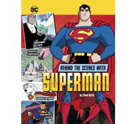 Steve Korté Behind the Scenes with Superman (DC Secrets Reveal (Library binding)