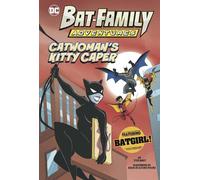 Steve Korté Catwoman’s Kitty Caper (Copertina rigida) Bat-Family Adventures