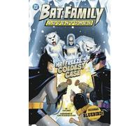 Steve Korté Mr. Freeze's Coldest Case (Copertina rigida) Bat-Family Adventures
