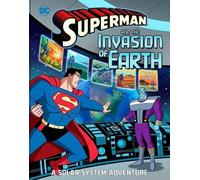 Steve Korté Superman and the Invasion of Earth (Copertina rigida)