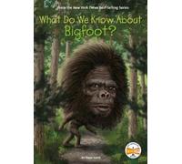Steve Korté What Do We Know About Bigfoot? (Copertina rigida)